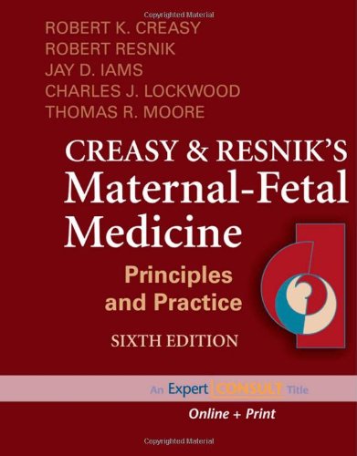 Creasy And Resniks Maternalfetal Medicine Principles And Practice Expert Consult Online And Print Maternalfetal Medicine Creasy 6th Edition 6th Edition Michael F Greene