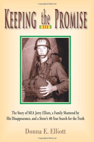 Keeping The Promise The Story Of Mia Jerry Elliott A Family Shattered By His Disappearance And A Sisters 40year Search For The Truth Donna E Elliott