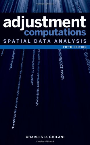 Adjustment Computations Spatial Data Analysis 5th Edition Charles D Ghilani