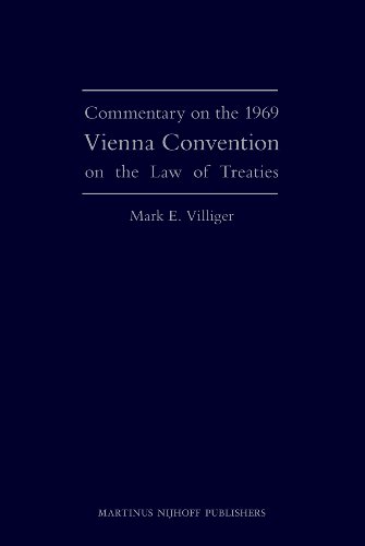 Commentary On The 1969 Vienna Convention On The Law Of Treaties Mark E Villiger