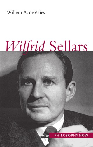 Wilfrid Sellars Philosophy Now Willem Devries