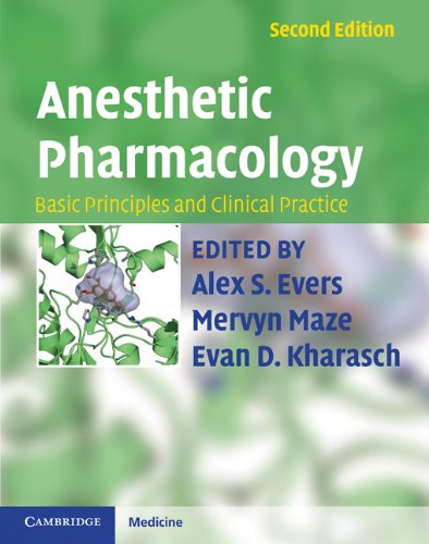Anesthetic Pharmacology Basic Principles And Clincial Practice Second Edition Second Edition Alex S Evers