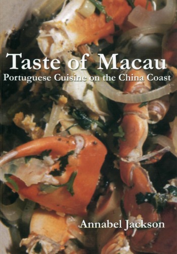 Taste Of Macau Portuguese Cuisine On The China Coast Annabel Jackson