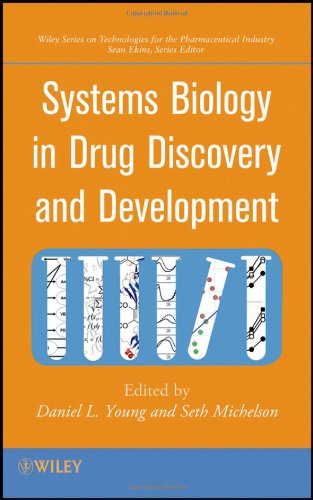 Systems Biology In Drug Discovery And Development Wiley Series On Technologies For The Pharmaceutical Industry 1st Edition Daniel L Young