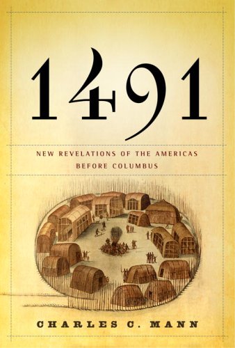 1491 New Revelations Of The Americas Before Columbus First Edition Charles C Mann