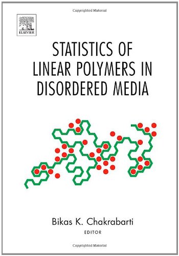 Statistics Of Linear Polymers In Disordered Media 1st Edition Bikas K Chakrabarti