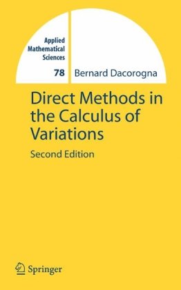 Direct Methods In The Calculus Of Variations Second Edition Applied Mathematical Sciences 2nd Edition Bernard Dacorogna