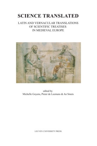 Science Translated Latin And Vernacular Translations Of Scientific Treatises In Medieval Europe Mediaevalia Lovaniensia Michele Goyens