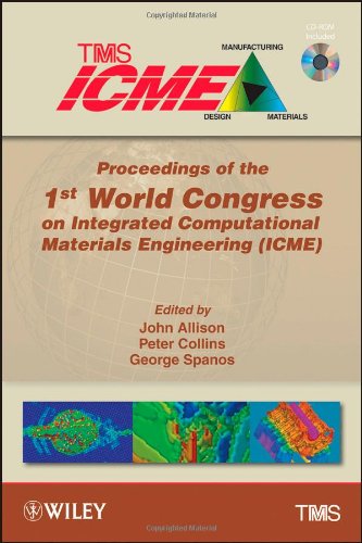 Proceedings Of The 1st World Congress On Integrated Computational Materials Engineering Icme 1st Edition Metals Materials Society Tms The Minerals