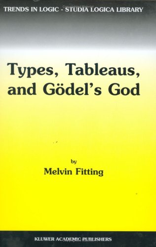 Types Tableaus And Gdels God Melvin Fitting