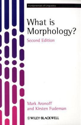 What Is Morphology Fundamentals Of Linguistics Second Edition 2nd Mark Aronoff