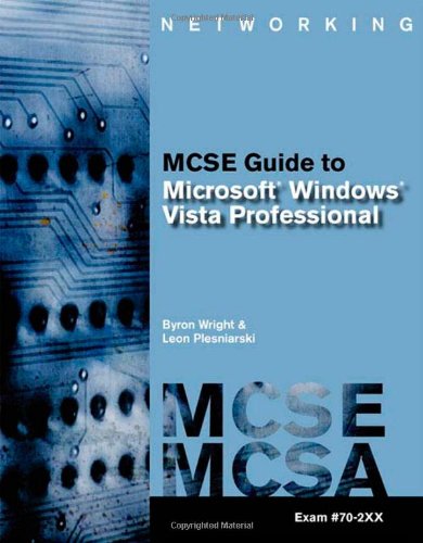 Mcts Guide To Microsoft Windows Vista 1st Edition Leon Plesniarski
