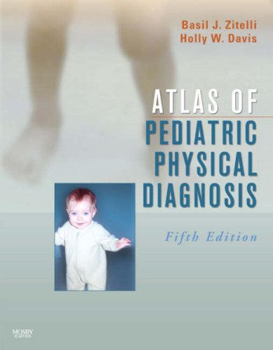 Atlas Of Pediatric Physical Diagnosis 5th Edition 5th Edition Basil John Zitelli