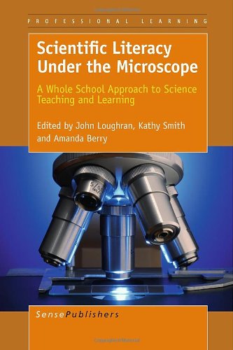 Scientific Literacy Under The Microscope A Whole School Approach To Science Teaching And Learning John Loughran