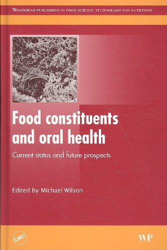 Food Constituents And Oral Health Current Status And Future Prospects 1st Edition M Wilson