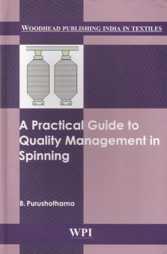 A Practical Guide To Quality Management In Spinning Woodhead Publishing India Badarayanachar Purushothama