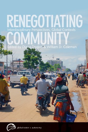 Renegotiating Community Interdisciplinary Perspectives Global Contexts Diana Brydon