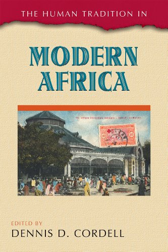 The Human Tradition In Modern Africa Human Tradition Around The World Dennis Cordell