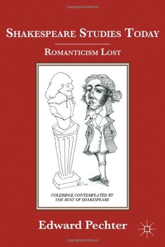 Shakespeare Studies Today Romanticism Lost Edward Pechter