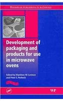 Development Of Products And Packaging For Use In Microwave Ovens 1st Edition M W Lorence