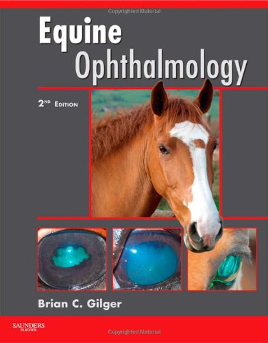 Equine Ophthalmology 2nd Edition 2nd Edition Brian Gilger Dvm Ms Dipl Acvo