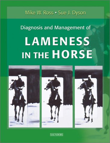 Diagnosis And Management Of Lameness In The Horse Michael W Ross Dvm Dacvs
