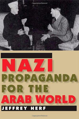 Nazi Propaganda For The Arab World First Printing Jeffrey Herf