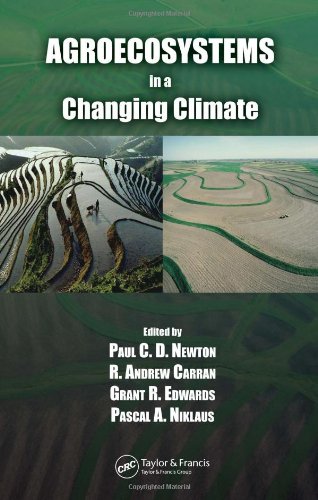 Agroecosystems In A Changing Climate 1st Edition Edited By Paul C D Newton