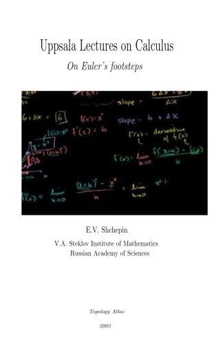 Uppsala Lectures On Calculus On Eulers Footsteps Ev Shchepin