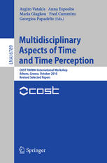 Multidisciplinary Aspects Of Time And Time Perception Cost Td0904 International Workshop Athens Greece October 78 2010 Revised Selected Papers 1st Edition Valtteri Arstila Auth