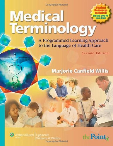 Medical Terminology A Programmed Learning Approach To The Language Of Health Care 2nd Edition 2nd Marjorie Canfield Willis