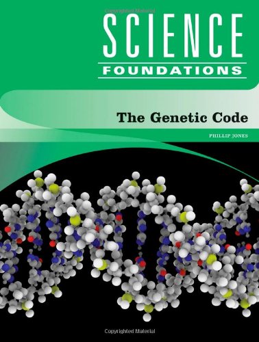 The Genetic Code Science Foundations Phill Jones
