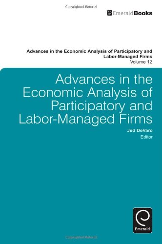 Advances In The Economic Analysis Of Participatory And Labormanaged Firms Volume 12 Jed Devaro