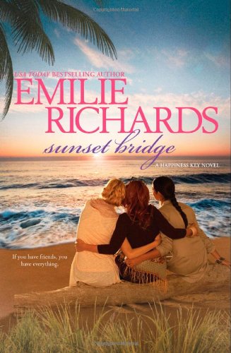 Sunset Bridge Happiness Key 3 Original Emilie Richards