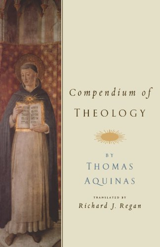 Compendium Of Theology Thomas Aquinas Richard J Regan
