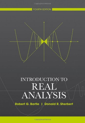 Introduction To Real Analysis 4th Robert G Bartle Donald R Sherbert