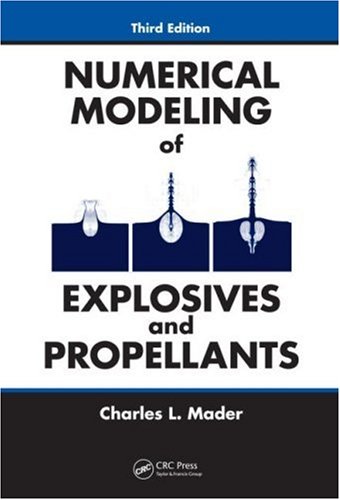 Numerical Modeling Of Explosives And Propellants 3rd Edition Charles L Mader