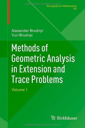 Methods Of Geometric Analysis In Extension And Trace Problems Volume 1 1st Edition Alexander Brudnyi