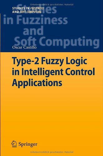 Type2 Fuzzy Logic In Intelligent Control Applications 1st Edition Oscar Castillo Auth