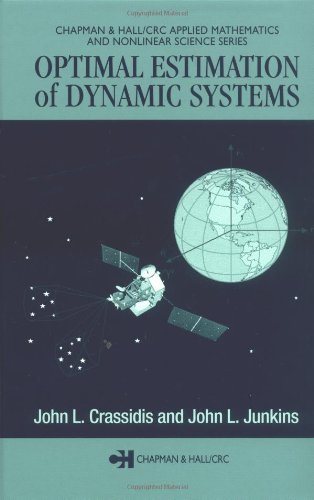 Optimal Estimation Of Dynamic Systems 1st Edition John L Crassidis