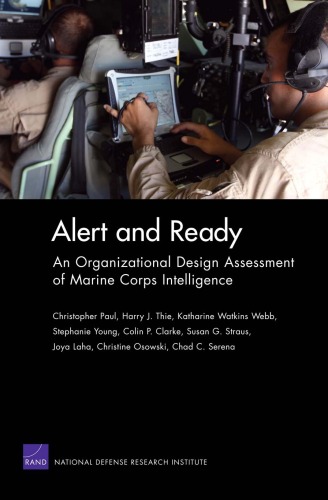 Alert And Ready An Organizational Design Assessment Of Marine Corps Intelligence Christopher Paul
