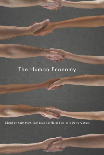 The Human Economy A Citizens Guide 1st Edition Keith Hart Jeanlouis Laville