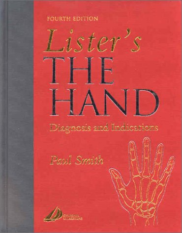 Listers The Hand Diagnosis And Indications 4th Paul Smith Mbbs Frcsglas Frcseng