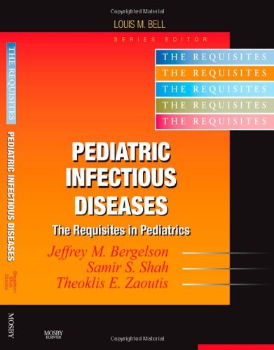 Pediatric Infectious Diseases Requisites 1st Edition Jeffrey Bergelson Md