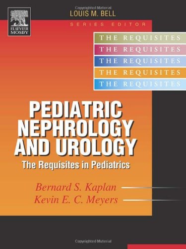 Pediatric Nephrology And Urology The Requisites 1st Edition Bernard S Kaplan Md