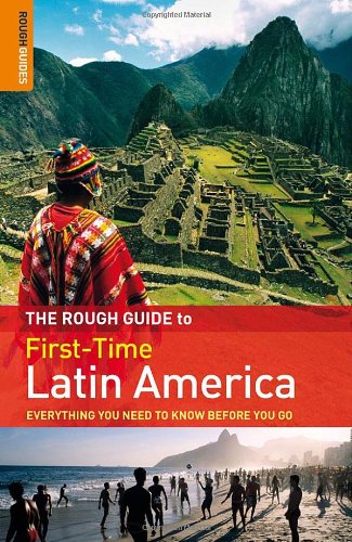 The Rough Guide Firsttime Latin America Rough Guides 3rd Polly Rodger Brown