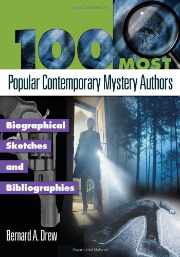 100 Most Popular Contemporary Mystery Authors Biographical Sketches And Bibliographies Popular Authors Series 1st Edition Bernard A Drew