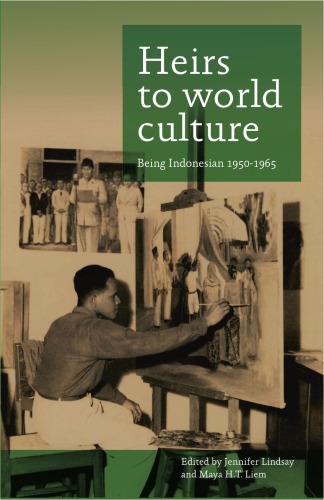 Heirs To World Culture Being Indonesian 19501965 Jennifer Lindsay