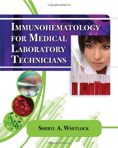 Immunohematology For Medical Laboratory Technicians 1st Edition Sheryl Whitlock