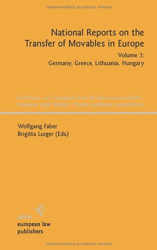 National Reports On The Transfer Of Movables In Europe Germany Greece Lithuania Hungary Wolfgang Faber